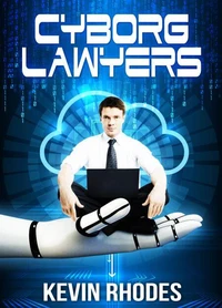 Cyborg Lawyers