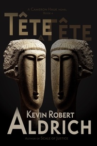  Kevin Robert Aldrich - Tête-a-Tête - Cameron Hauk Mysteries, #4.