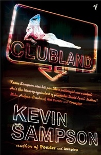Kevin Sampson - Clubland.