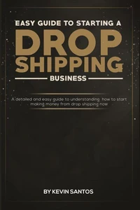 Easy Guide To Starting A Drop Shipping Business