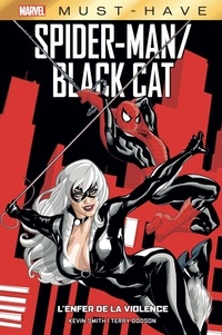 Kevin Smith et Terry Dodson - Spider-Man/Black Cat - L'enfer de la violence.