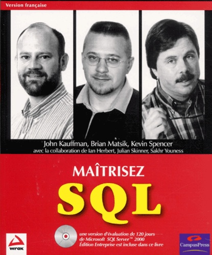 Kevin Spencer et  Collectif - Maîtrisez SQL. 1 Cédérom