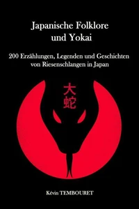 200 Erzählungen, Legenden und Geschichten von Riesenschlangen in Japan