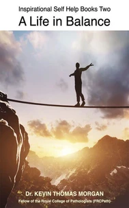 Inspirational Self Help Books Two: A Life in Balance