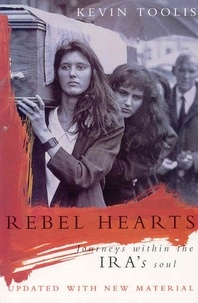 Kevin Toolis - Rebel Hearts.
