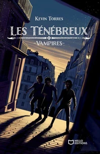 Les Ténébreux - Tome II : Vampires