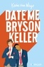 Kevin Van Whye - Date me Bryson Keller - édition française.