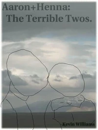 Aaron+Henna: The Terrible Twos