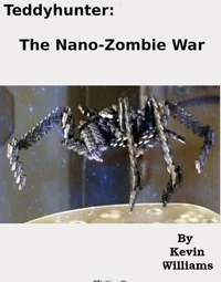 Teddy Hunter: The Nano-zombie War