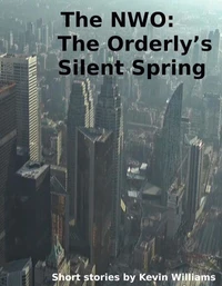 The NWO: The Orderly's Silent Spring