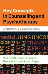 Key Concepts in Counselling and Psychotherapy - A Critical A-Z Guide to Theory.