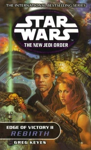 Star Wars The New Jedi Order: Edge Of Victory Ii: Rebirth