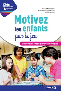 Motivez les enfants par le jeu