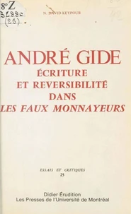 André Gide : Écriture et réversibilité dans «Les Faux-monnayeurs»