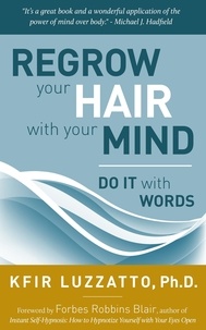  Kfir Luzzatto - Dot It With Words: Regrow Your Hair with Your Mind.