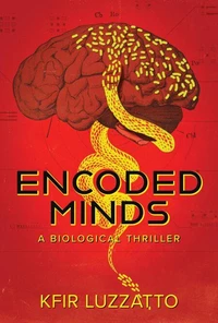 Encoded Minds: A Biological Thriller