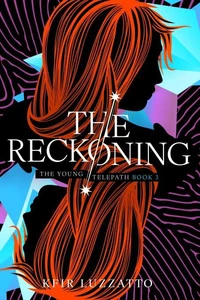 The Reckoning: (The Young Telepath Book 3)