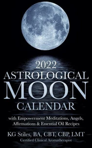 2022 Astrological Moon Calendar with Meditations &amp; Essential Oils +Recipes to Use