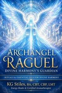 Archangel Ragiel: Divine Harmony's Guardian - Rituals & Essential Oils for Divine Harmony