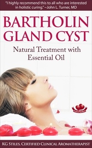  KG STILES - Bartholin Gland Cyst - Natural Treatment with Essential Oil - Essential Oil Wellness.