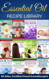  KG STILES - Essential Oil Recipe Library - Healing with Essential Oil.