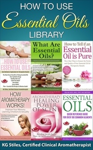  KG STILES - How to Use Essential Oils Library - Essential Oil Healing Bundles.