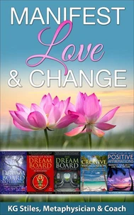 Manifest Love &amp; Change