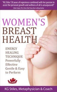  KG STILES - Women's Breast Health - Energy Healing Technique - Energy Healing.