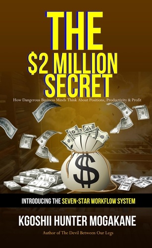  Kgoshii Hunter Mogakane - The $2 Million Secret.