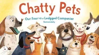 Chatty Pets: Conversations with Our Four-Legged Companions