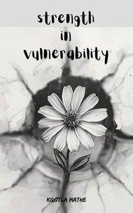 Strength in Vulnerability