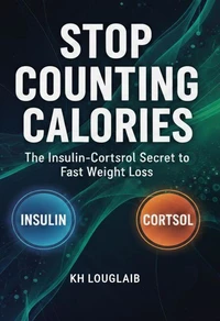 Stop Counting Calories: The Insulin-Cortisol Secret to Fast Weight Loss