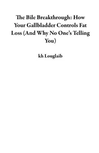The Bile Breakthrough: How Your Gallbladder Controls Fat Loss (And Why No One’s Telling You)