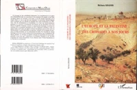 L'EUROPE ET LA PALESTINE DES CROISADES A NOS JOURS