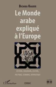 Le monde arabe expliqué à l'Europe