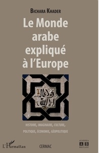 Khader Bichara - Le Monde arabe explique à l'Europe.
