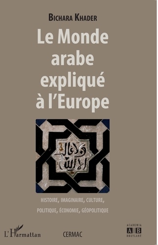Le Monde arabe explique à l'Europe
