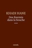 Khadi Hane - Des fourmis dans la bouche.