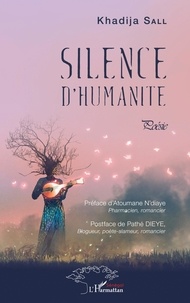 Khadija Sall - Silence d'humanité.