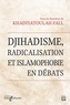Khadiyatoulah Fall - Djihadisme, radicalisation et islamophobie en débats.