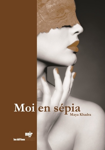 Khadra Maya - Moi en sépia.