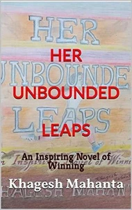 Her Unbounded Leaps: An Inspiring Novel of Winning