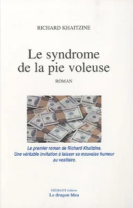 Le syndrome de la pie voleuse