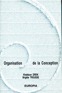 Khaldoun Zreik et Brigitte Trousse - Organisation de la conception.