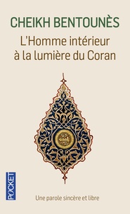 Khaled Bentounès - L'homme intérieur à la lumière du Coran.