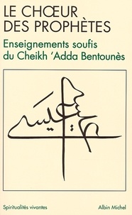 Khaled Bentounès et Khaled Bentounès - Le Choeur des prophètes - Jésus âme de Dieu.