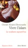 Khaled Bentounès - Vivre l'islam - Le soufisme aujourd'hui.