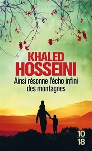 Khaled Hosseini - Ainsi résonne l'écho infini des montagnes.