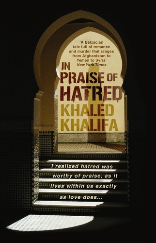 Khaled Khalifa et Leri Price - In Praise of Hatred.
