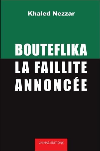 Bouteflika, la faillite annoncée